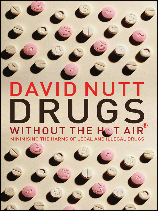 Title details for Drugs - Without the Hot Air by David Nutt - Available